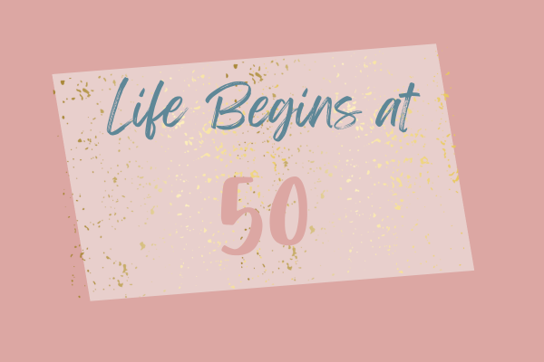 Life Begins at 50 | Billie-Jo's Kitchen